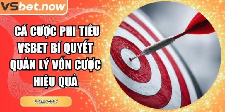 Cá cược phi tiêu VSBET