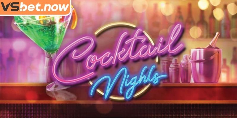 Giải mã sức hút của tựa game đêm Cocktail VSBET