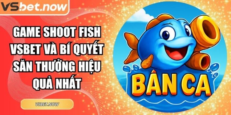 Game Shoot Fish VSBET